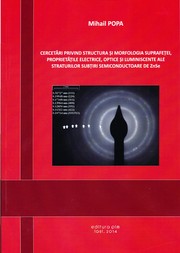 Cover of: Cercetări privind structura şi morfologia suprafeţei, proprietăţile electrice, optice şi luminiscente ale straturilor subţiri semiconductoare de ZnSe