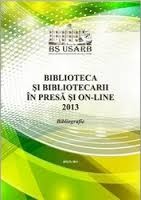 Biblioteca şi bibliotecarii în presă şi on-line, 2013 by Bibl. Şt. a Univ. de Stat "Alecu Russo"