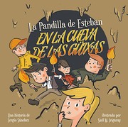 Cover of: La Pandilla de Esteban en la Cueva de las Güixas by 