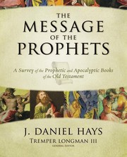 Cover of: The message of the Prophets: A survey of the prophetic and apocalyptic books of the Old Testament
