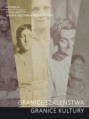 Cover of: Granice szaleństwa - granice kultury