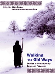 Cover of: Walking the Old Ways: Studies in Contemporary European Paganism by 