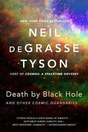 Death by black hole : and other cosmic quandaries by Neil deGrasse Tyson