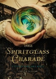 The Spiritglass Charade (Stoker & Holmes #2)