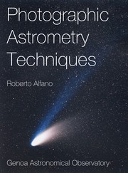 Photographic Astrometry Techniques by Roberto Alfano