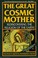 Cover of: The great cosmic mother