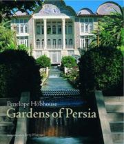 The gardens of Persia by Penelope Hobhouse, Erica Hunningher, Jerry Harpur