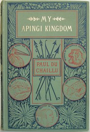 My Apingi kingdom by Paul B. Du Chaillu