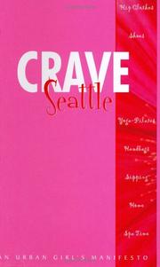 Cover of: Crave Seattle by Melody Biringer, Audrey Beaulac