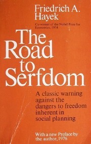 Cover of: The road to serfdom by Friedrich A. von Hayek