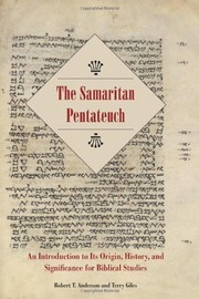 Cover of: The Samaritan Pentateuch: an introduction to its origin, history, and significance for biblical studies