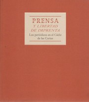 Cover of: Prensa "y libertad de imprenta" : los periódicos en el Cádiz de las Cortes : Cádiz, Fundación Federico Joly Hörh, San Fernando, Galería GH40, noviembre 2010-enero 2011