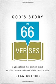 Cover of: God's Story in 66 Verses: understand the entire Bible by focusing on just one verse in each book