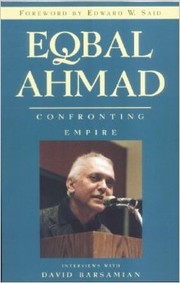 Cover of: Eqbal Ahmad, confronting empire: interviews with David Barsamian ; foreword by Edward W. Said.