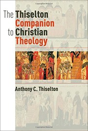 Cover of: The Thiselton Companion to Christian Theology by Anthony C. Thiselton