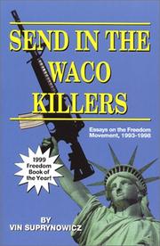 Cover of: Send in the Waco killers by Vin Suprynowicz