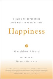Cover of: Happiness: A Guide to Developing Life's Most Important Skill