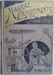 Cover of: Magical experiments: or, Science in play