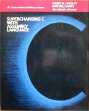 Supercharging C with Assembly Language by Harry R. Chesley, Mitchell Waite