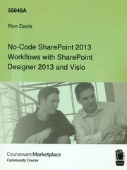 No-Code SharePoint 2013 Workflows with SharePoint Designer 2013 and Visio by Ron Davis
