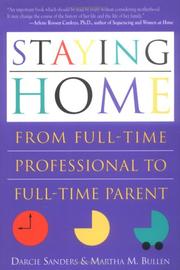 Cover of: Staying Home: From Full-Time Professional to Full-Time Parent