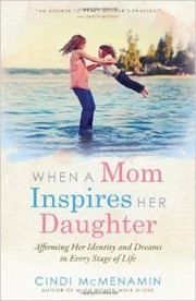 Cover of: When A Mom Inspires Her Daughter by 