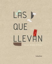 Cover of: Las que llevan