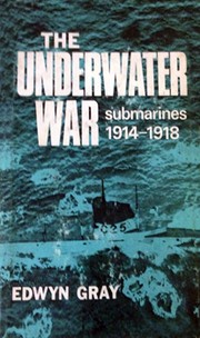 Cover of: The underwater war; submarines, 1914-1918