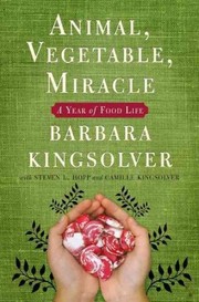 Cover of: Animal, Vegetable, Miracle by 
