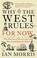Cover of: Why the West Rules - For Now