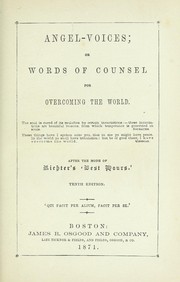 Cover of: Angel-voices, or, Words of counsel for overcoming the world: after the mode of Richter's Best Hours
