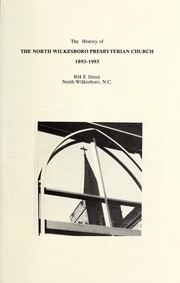 The History of the North Wilkesboro Presbyterian Church, 1893-1993 by Jane Carter Ogburn