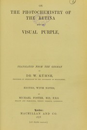 Cover of: On the photochemistry of the retina and on visual purple by Wilhelm Kühne