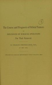 Cover of: The course and prognosis of orbital tumors as influenced by surgical operations for their removal