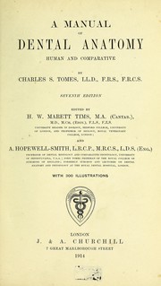 Cover of: A manual of dental anatomy, human and comparative