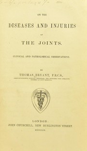 Cover of: On the diseases and injuries of the joints by Tommy Bryant