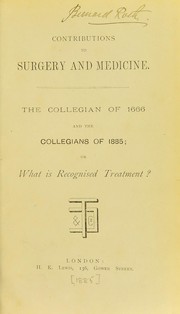 Cover of: The collegian of 1666 and the collegians of 1885: or, What is recognised treatment?.
