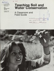 Cover of: Teaching soil and water conservation: a classroom and field guide
