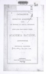 Catalogus senatus academici et eorum qui munera et officia gesserunt by Bates College (Lewiston, Me.)