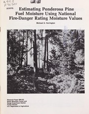 Cover of: Estimating ponderosa pine fuel moisture using National Fire-Danger Rating moisture values