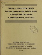 Cover of: Titles of completed theses in home economics and related fields in colleges and universities of the United States, 1954-1955