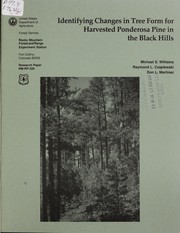 Identifying changes in tree for harvested ponderosa pine in the Black Hills by M.S. Williams