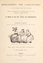 Cover of: Rowlandson the caricaturist: a selection from his works, with anecdotal descriptions of his famous caricatures and a sketch of his life, times, and contemporaries