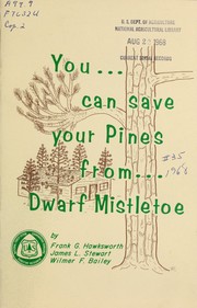 Cover of: You can save your pines from dwarf mistletoe by Frank G. Hawksworth