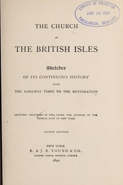 Cover of: The Church in the British Isles: sketches of its continuous history from the earliest times to the Restoration