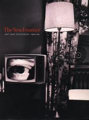 Cover of: The New Frontier: Art and Television, 1960-65