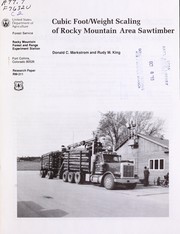 Cubic foot/weight scaling of Rocky Mountain Area sawtimber by D.C. Markstrom