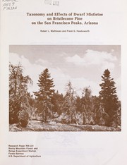 Cover of: Taxonomy and effects of dwarf mistletoe on bristlecone pine on the San Francisco Peaks, Arizona