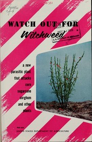 Cover of: Watch out for witchweed: a new parasitic plant that attacks corn, sugarcane, sorghum and other plants