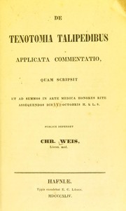 Cover of: De tenotomia talepidibus: applicata commentatio quam scripsit et ad summos in arte medica honores rite assequendos die octobris H.& L.S.